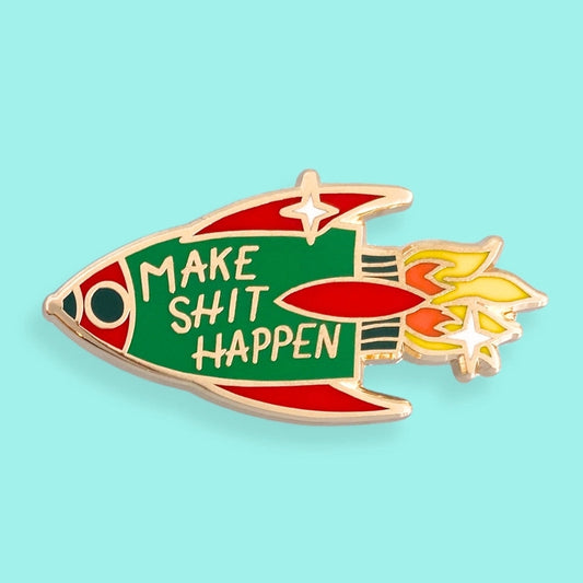 Make Shit Happen Lapel Pin-Pipp Pop