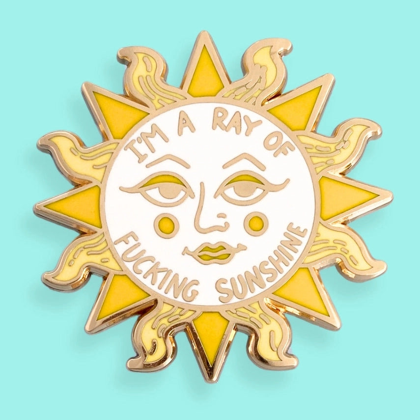 I'm A Ray of Fucking Sunshine Lapel Pin-Pipp Pop