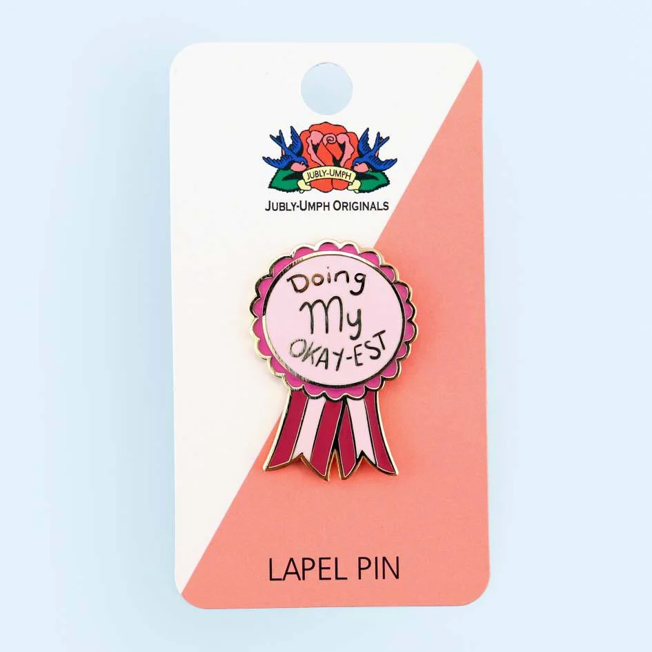 Doing My Okay-Est Enamel Lapel Pin-Pipp Pop