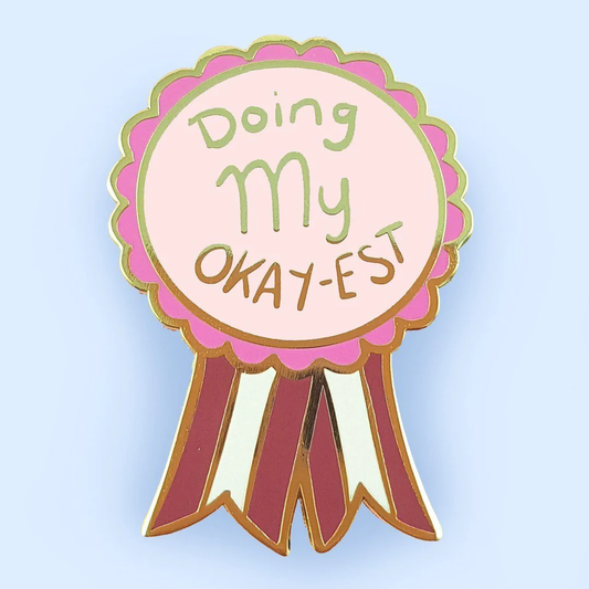 Doing My Okay-Est Enamel Lapel Pin-Pipp Pop