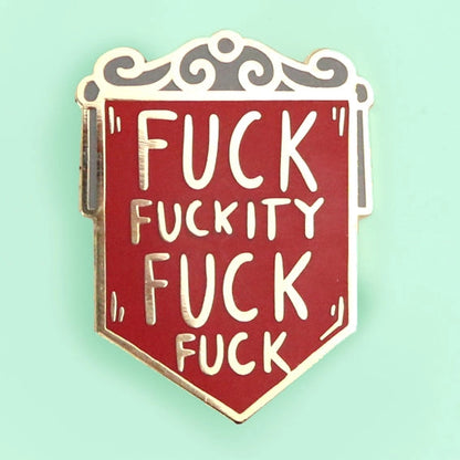 Fuck Fuckity Fuck Fuck Lapel Pin-Pipp Pop