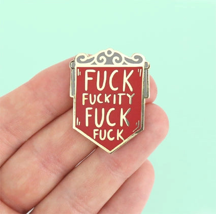 Fuck Fuckity Fuck Fuck Lapel Pin-Pipp Pop